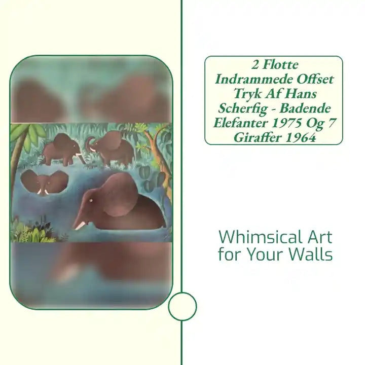 2 flotte indrammede offset tryk af Hans Scherfig - Badende Elefanter 1975 og 7 Giraffer 1964 by@Outfy